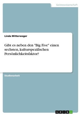 Gibt es neben den "Big Five" einen sechsten, kulturspezifischen Persönlichkeitsfaktor?