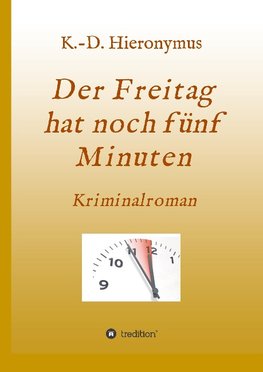 Der Freitag hat noch fünf Minuten