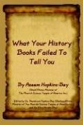 What Your History Books Failed to Tell You