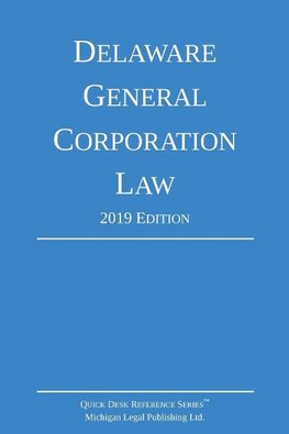 Delaware General Corporation Law; 2019 Edition