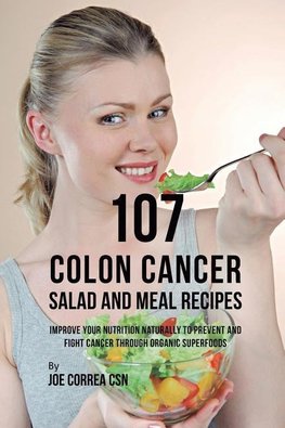 107 Colon Cancer Salad and Meal Recipes