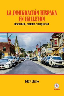 La inmigración hispana en Hazleton