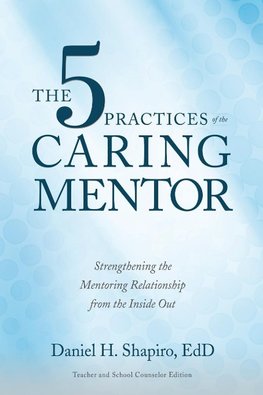 The 5 Practices of the Caring Mentor