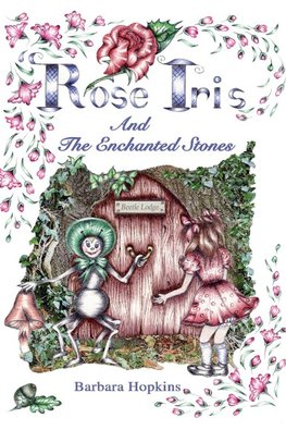 Rose Iris and the Enchanted Stones