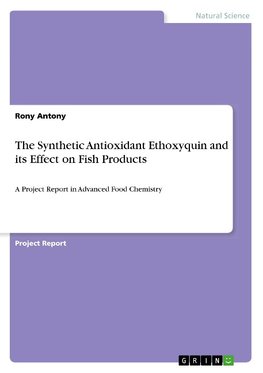 The Synthetic Antioxidant Ethoxyquin and its Effect on Fish Products