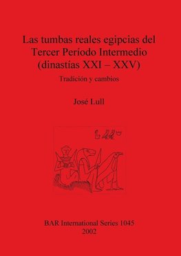 Las tumbas reales egipcias del Tercer Período Intermedio (dinastías XXI - XXV)