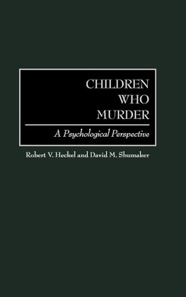 Children Who Murder