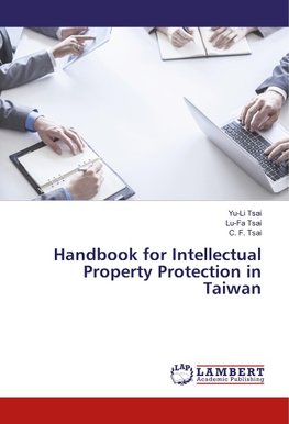 Handbook for Intellectual Property Protection in Taiwan