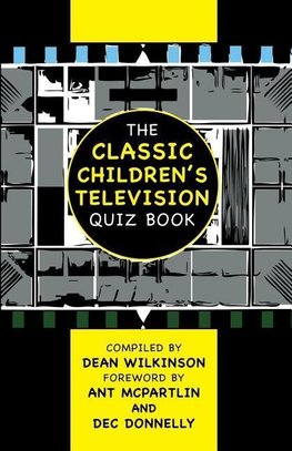 The Classic Children's Television Quiz Book