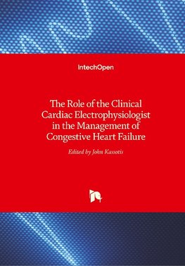 The Role of the Clinical Cardiac Electrophysiologist in the Management of Congestive Heart Failure