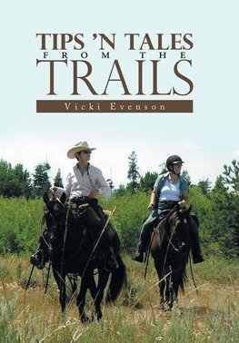 Tips 'n Tales from the Trails