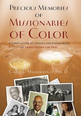 Precious Memories of Missionaries of Color (Vol 1)