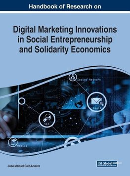 Handbook of Research on Digital Marketing Innovations in Social Entrepreneurship and Solidarity Economics