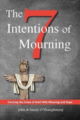 The Seven Intentions of Mourning