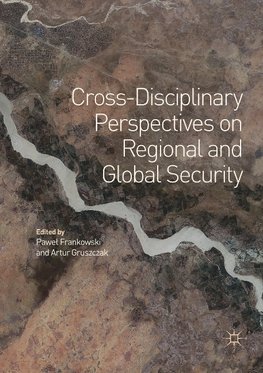 Cross-Disciplinary Perspectives on Regional and Global Security