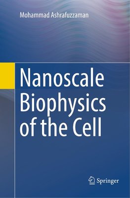 Nanoscale Biophysics of the Cell