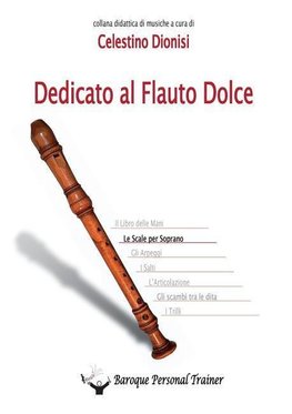 Dedicato al flauto dolce. Le scale per soprano