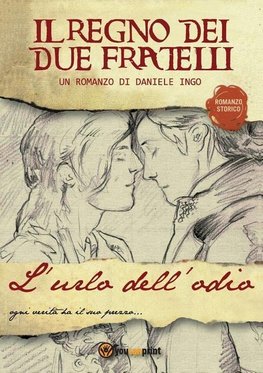 L'urlo dell'odio. Il regno dei due fratelli