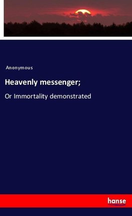 Heavenly messenger;