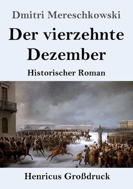 Der vierzehnte Dezember (Großdruck)