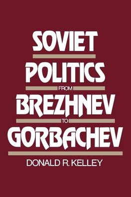 Soviet Politics from Brezhnev to Gorbachev