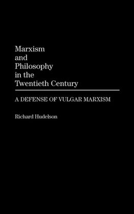 Marxism and Philosophy in the Twentieth Century