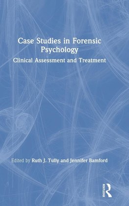 Case Studies in Forensic Psychology