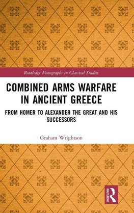 Combined Arms Warfare in Ancient Greece