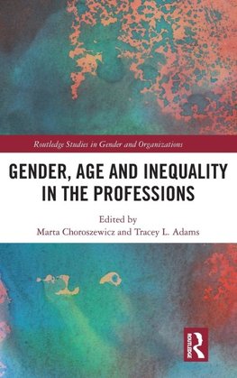 Gender, Age and Inequality in the Professions