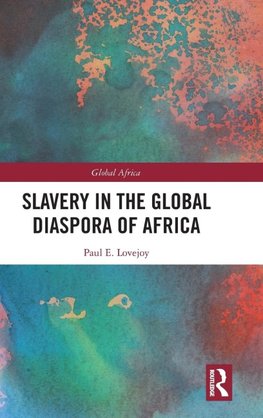 Slavery in the Global Diaspora of Africa