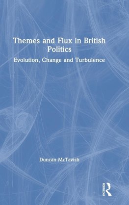 Themes and Flux in British Politics