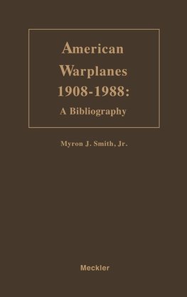 American Warplanes, 1908-1988