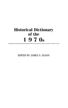 Historical Dictionary of the 1970s