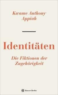 Identitäten. Die Fiktionen der Zugehörigkeit