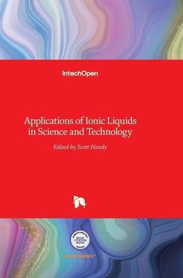 Applications of Ionic Liquids in Science and Technology