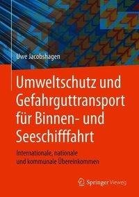 Umweltschutz und Gefahrguttransport für Binnen- und Seeschifffahrt