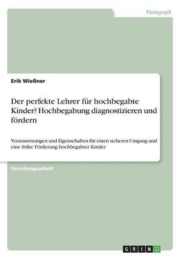 Der perfekte Lehrer für hochbegabte Kinder?  Hochbegabung diagnostizieren und fördern