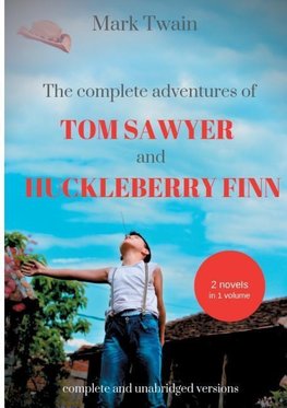 The Complete Adventures of Tom Sawyer and Huckleberry Finn