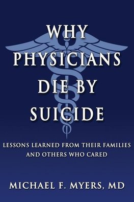 Why Physicians Die by Suicide