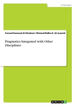 Pragmatics Integrated with Other Disciplines