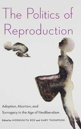 The Politics of Reproduction