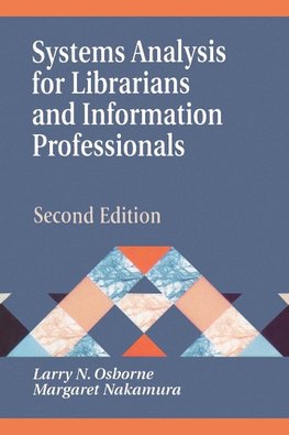 Systems Analysis for Librarians and Information Professionals