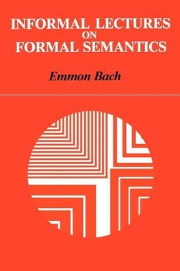 Bach, E: Informal Lectures on Formal Semantics