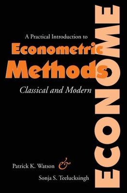 A Practical Introduction to Econometric Methods