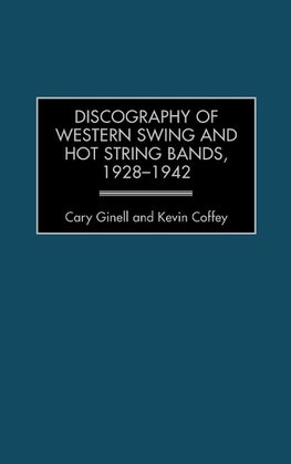 Discography of Western Swing and Hot String Bands, 1928-1942