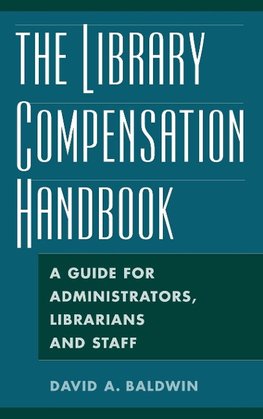 The Library Compensation Handbook