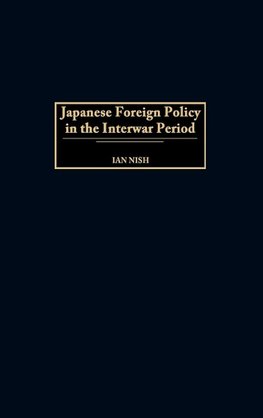 Japanese Foreign Policy in the Interwar Period