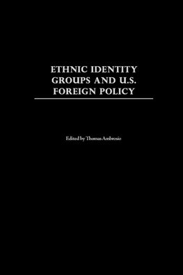 Ethnic Identity Groups and U.S. Foreign Policy