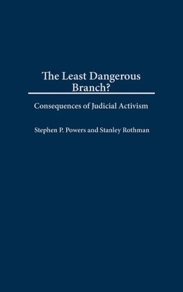 The Least Dangerous Branch?