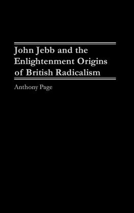 John Jebb and the Enlightenment Origins of British Radicalism